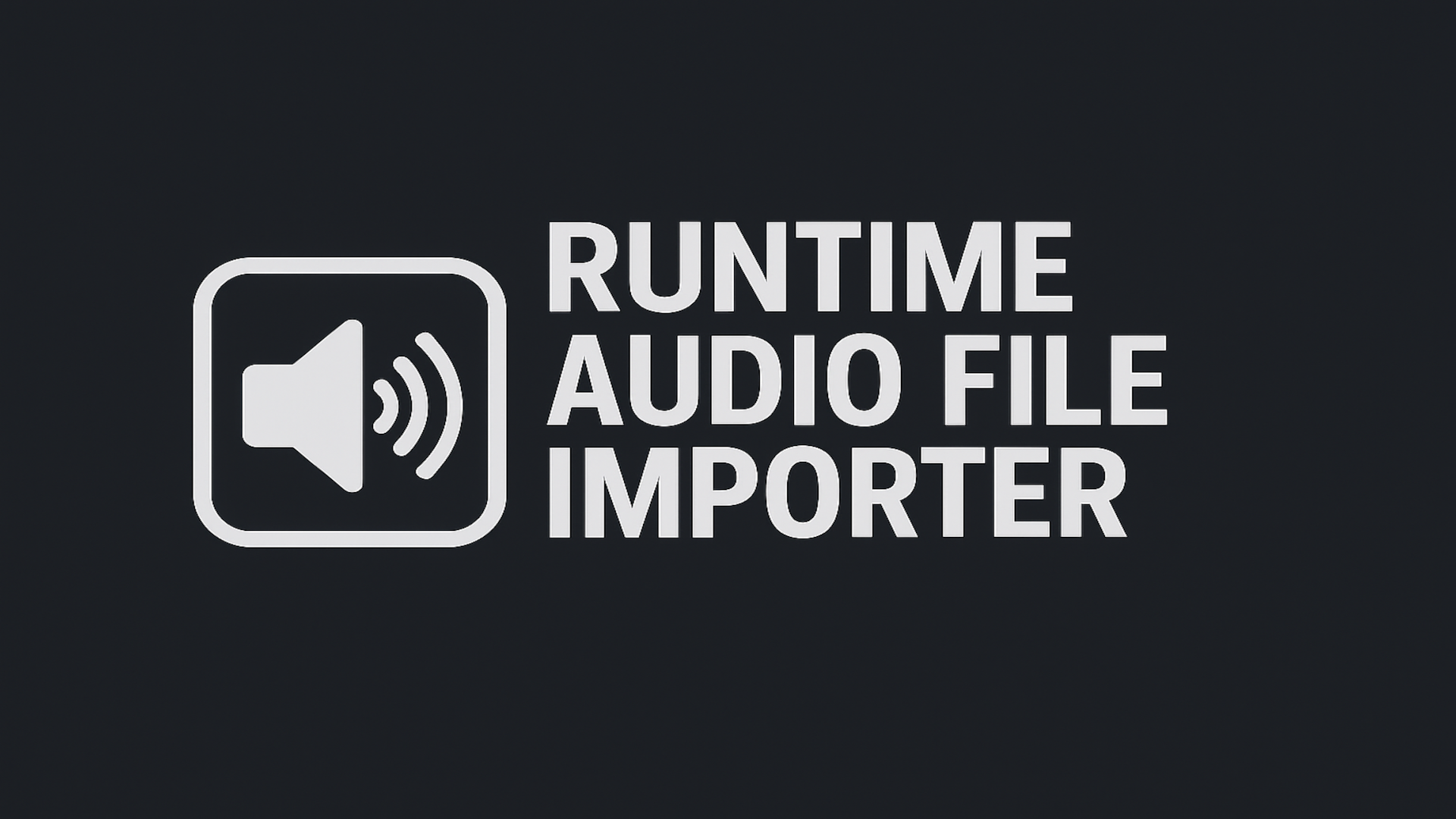 Runtime Audio File Importer